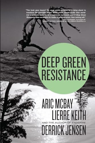 Deep Green Resistance: Strategy to Save the Planet von Seven Stories Press